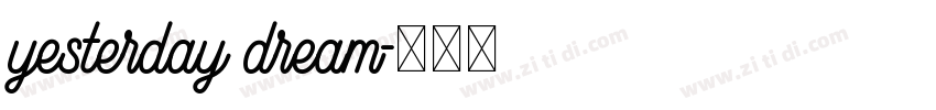 yesterday dream字体转换
